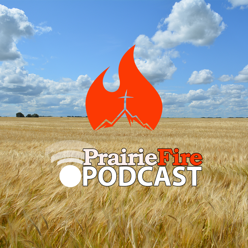 Prairie Fire Podcast